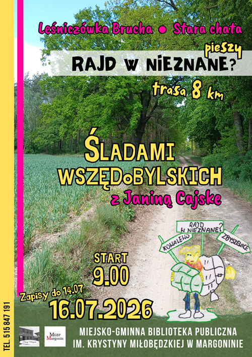 Plakat informujący o rajdzie pieszym 16.07.2026r., godz. 9.00, nazwa "Śladami Wszędobylskich z Janiną Cajske", trasa 8 km, kierunek leśniczówka Brucha i tzw. "stara chata". Widok lasu, rysunek człowieka z drogowskazami.